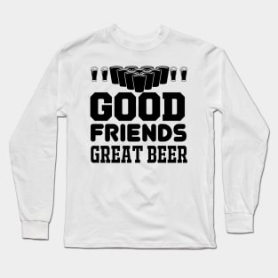 Good Friends Great Beer T Shirt For Women Men Long Sleeve T-Shirt
